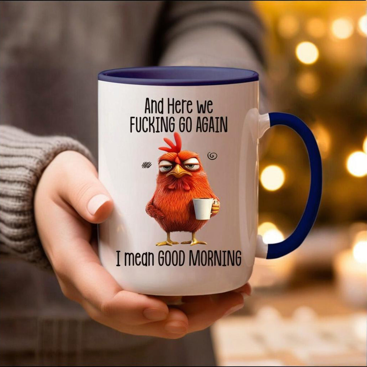 Cilifer® Funny Mug – Here We F*cking Go Again I Mean Good Morning Coffee Cup
