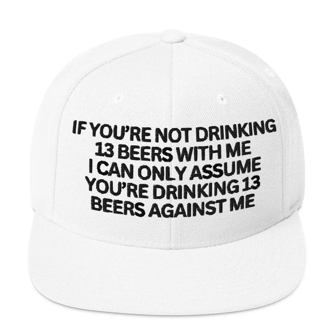 If You're Not Drinking 13 Beers With Me Sfrcord® Trucker Hat