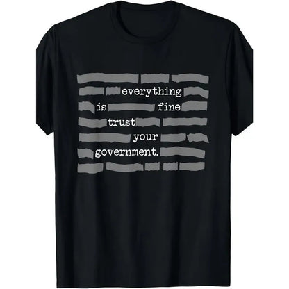 SFRCORD® ''Everything Is Fine, Trust Your Government'' T-Shirt